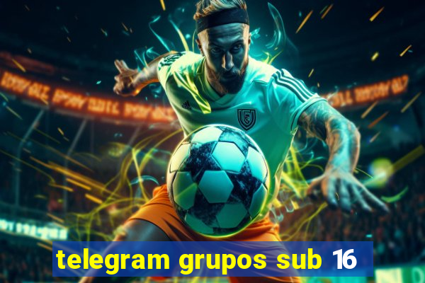 telegram grupos sub 16